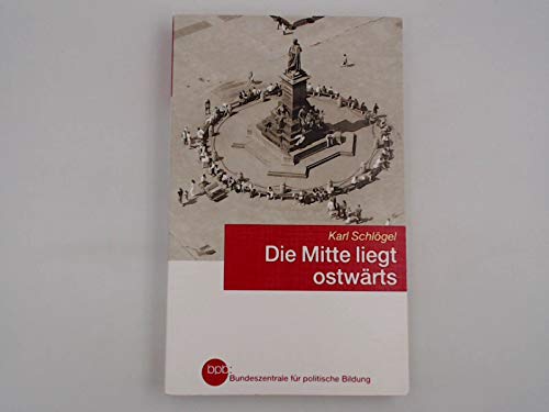 Stock image for Die Mitte liegt ostwrts for sale by medimops