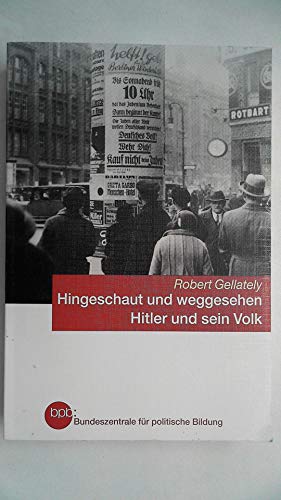 Imagen de archivo de Hingeschaut und weggesehen - Hitler uns sein Volk a la venta por medimops