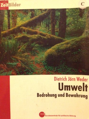 Stock image for Umwelt. Bedrohung und Bewahrung for sale by Antiquariat Armebooks