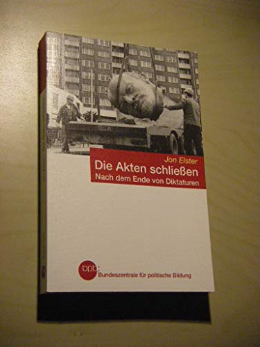 Stock image for Die Akten schlieen. Nach dem Ende von Diktaturen for sale by medimops