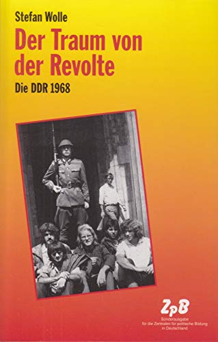 Stock image for Der Traum von der Revolte. Die DDR 1968 for sale by medimops