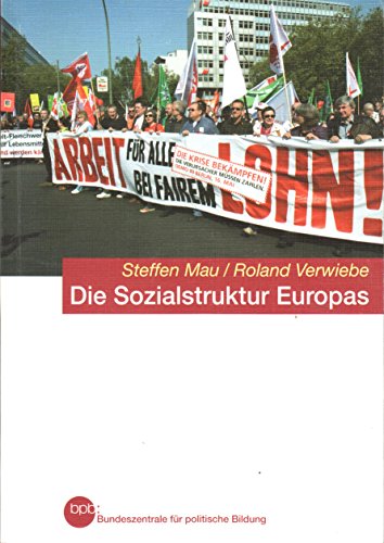 Die Sozialstruktur Europas. - Mau, Steffen ; Verwiebe, Roland