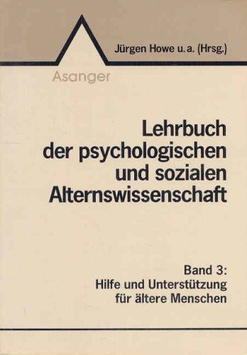 Beispielbild fr Lehrbuch der psychologischen und sozialen Alternswissenschaft, in 4 Bdn., Bd.3, Hilfe und Unterstt zum Verkauf von medimops