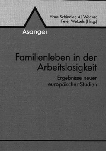 9783893341801: Familienleben in der Arbeitslosigkeit. Ergebnisse neuerer europischer Studien.