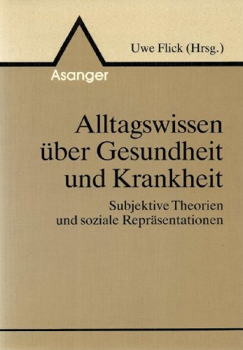 Beispielbild fr Alltagswissen ber Gesundheit und Krankheit. Subjektive Theorien und soziale Reprsentationen zum Verkauf von medimops