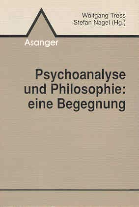 9783893342570: Psychoanalyse und Philosophie: Eine Begegnung (German Edition)