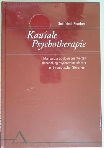 Stock image for Kausale Psychotherapie: Manual zuz tiologieorientierte Behandlung psychotraumatischer und neurotis for sale by medimops