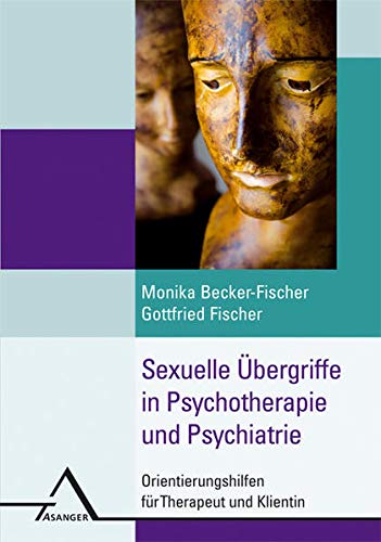 9783893344604: Sexuelle bergriffe in der Psychotherapie: Orientierungshilfen fr Therapeut und Klientin