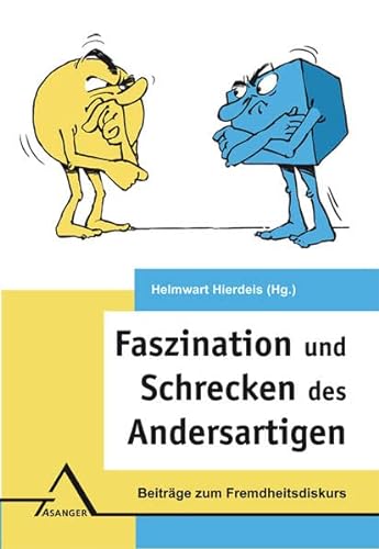 Stock image for Faszination und Schrecken des Andersartigen: Beitrge zum Fremdheitsdiskurs for sale by medimops