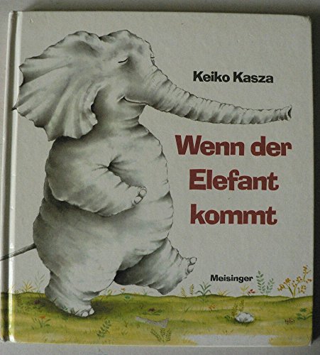 Beispielbild fr Wenn der Elefant kommt. zum Verkauf von Elke Noce