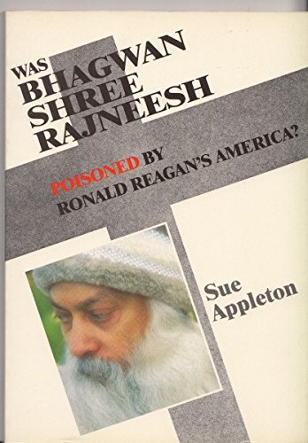 Beispielbild fr Was Bhagwan Shree Rajneesh Poisoned by Ronald Reagan's America? zum Verkauf von medimops