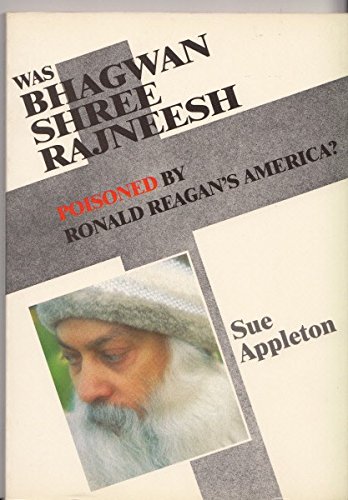 Imagen de archivo de Was Bhagwan Shree Rajneesh Poisoned by Ronald Reagan's America? a la venta por medimops