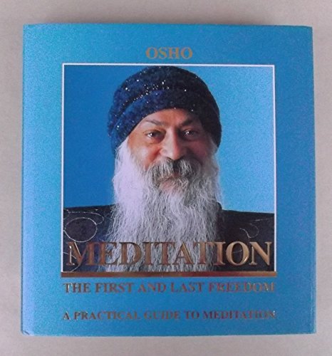 Stock image for Meditation: The First and Last Freedom (A Practical Guide to Meditation) for sale by ThriftBooks-Dallas