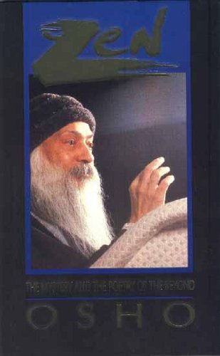 Zen: The Mystery and the Poetry of the Beyond (9783893380824) by Osho; Osho Rajneesh; Swami Krishna Prabhu