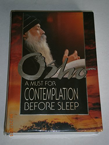 A must for contemplation before sleep / Osho. [Ed.: Sw. Anand Robin]