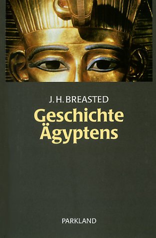 Geschichte Ägyptens - Breasted, James H.