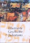 Illustrierte Geschichte des Judentums. hrsg. von Nicholas de Lange. Aus dem Engl. von Christian R...
