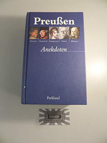 Beispielbild fr Preuen-Anekdoten von Bismarck, Friedrich II., Knigin Luise, Theodor Fontane, Wilhelm I. zum Verkauf von medimops