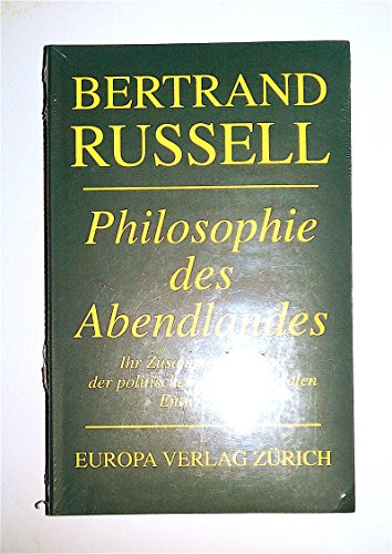 Beispielbild fr Philosophie des Abendlandes: Ihr Zusammenhang mit der politischen und der sozialen Entwicklung zum Verkauf von medimops