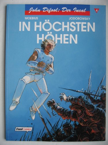 Stock image for John Difool, Der Incal, Bd.4, In hchsten Hhen Moebius; Jodorowsky, Alexandro and Giraud, Jean for sale by online-buch-de