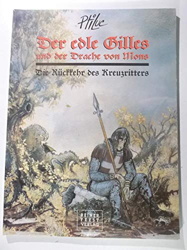 Beispielbild fr Der edle Gilles und der Drache von Mons I. Die Rckkehr des Kreuzritters. zum Verkauf von Antiquariat Nam, UstId: DE164665634