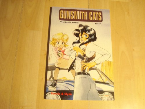 Gunsmith Cats. Band 1: Bonnie und Clyde / Band 2: Die Explosion / Band 3: Verfolgungsjagd / Band ...