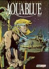 Beispielbild fr Aquablue ( Edition phantastische Abenteuer Band 1 ). zum Verkauf von Buchhandlung&Antiquariat Arnold Pascher