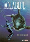 Stock image for Aquablue, Bd.2, Der blaue Planet for sale by medimops