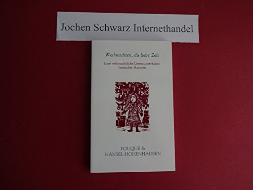 Imagen de archivo de Weihnachten, du liebe Zeit : eine weihnachtliche Literaturwerkstatt hessischer Autoren a la venta por books4less (Versandantiquariat Petra Gros GmbH & Co. KG)