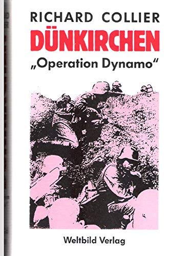 9783893500192: Richard Collier: Dnkirchen ""Operation Dynamo"" ...