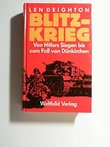 9783893500239: Blitzkrieg - Von Hitlers Siegen bis zum Fall von Dnkirchen.