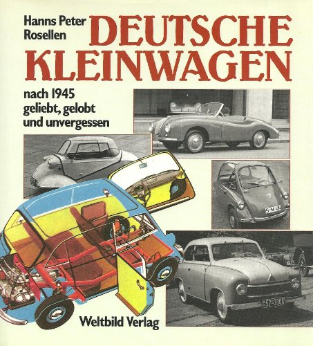 Beispielbild fr Deutsche Kleinwagen nach 1945 geliebt, gelobt und unvergessen zum Verkauf von medimops