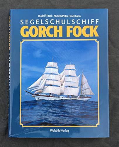 9783893500499: Segelschulschiff Gorch Fock
