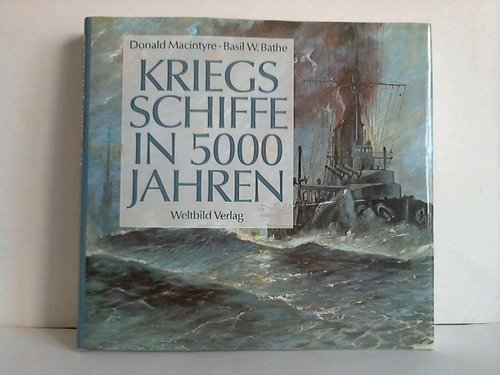 Kriegsschiffe in 5000 Jahren - Macintyre, Donald & Bathe, Basil W.