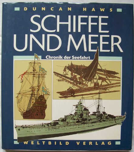 Beispielbild fr Schiffe und Meer. Chronik der Seefahrt. zum Verkauf von Bernhard Kiewel Rare Books
