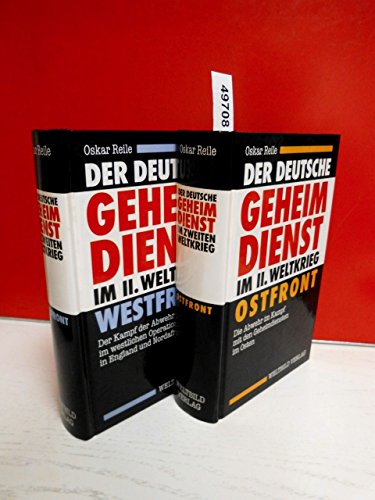 Der Deutsche Geheimdienst im 2. Weltkrieg Ostfront Die Abwehr im Kampf mit Geheimdiensten im Osten