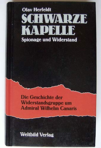 Schwarze Kapelle Spionage und Widerstand