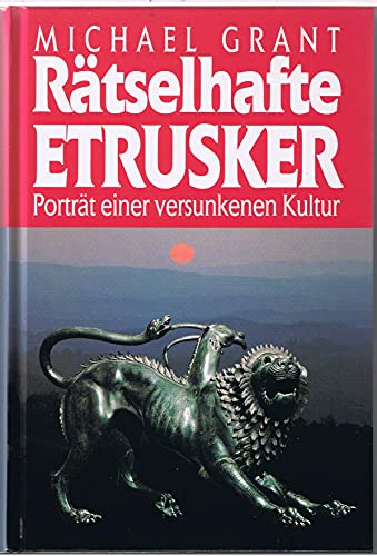 Stock image for Rätselhafte Etrusker. Porträt einer versunkenen Kultur [Hardcover] for sale by tomsshop.eu