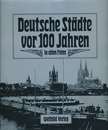 Deutsche Städte vor 100 Jahren, In alten Fotos