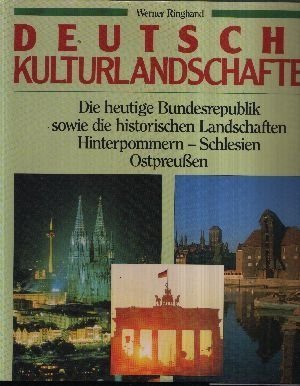 Deutsche Kulturlandschaften Das Gebiet der Bundesrepublik und die historisch-deutschen Landschaft...