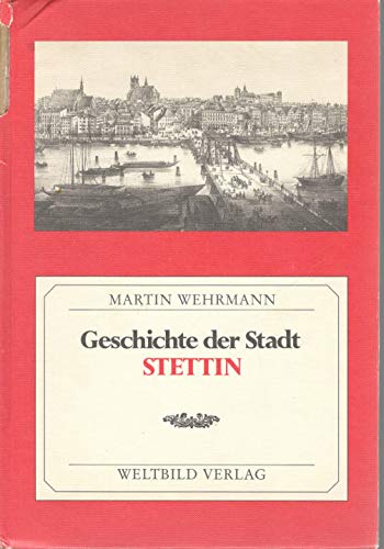 Geschichte der Stadt Stettin.