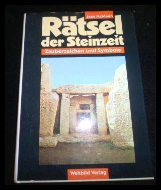 Rätsel der Steinzeit : Zauberzeichen und Symbole in den Felsritzungen Alteuropas