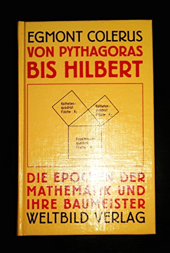 Von Pythagoras bis Hilbert - Egmont Colerus