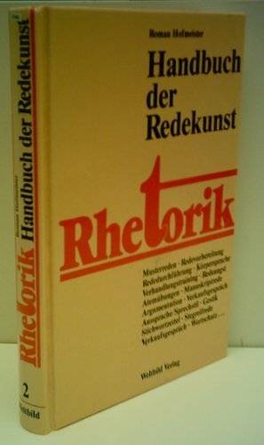 Beispielbild fr Roman Hofmeister: Handbuch der Redekunst - Rethorik zum Verkauf von Versandantiquariat Felix Mcke