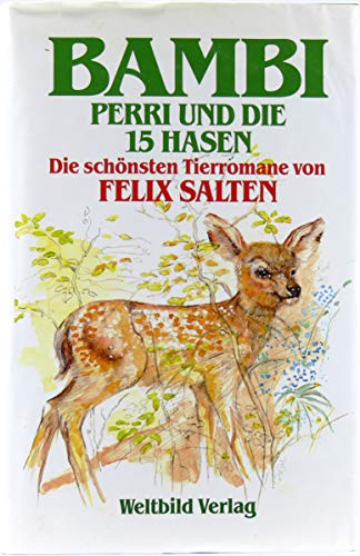 9783893502509: Bambi. Perri und die 15 Hasen. Die schönsten Tierromane