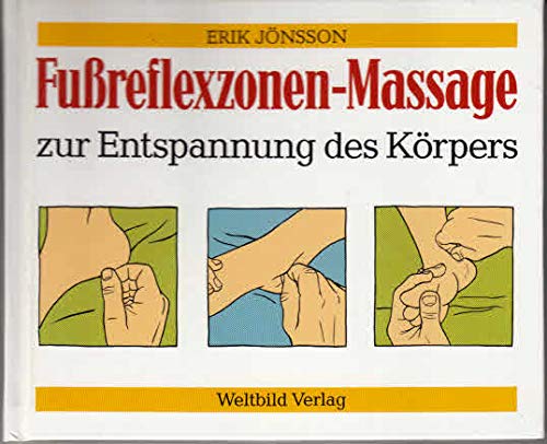 Fußreflexzonen - Massage. Zur Entspannung des Körpers - Jönsson, Erik