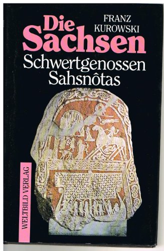 Beispielbild fr Die Sachsen. Schwertgenossen Sahsnotas. zum Verkauf von Grammat Antiquariat