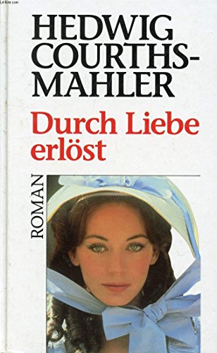 Durch Liebe erlöst / Da sah er eine blonde Frau / Ich lasse dich nicht / Die verstoßene Tochter (4 Bände). - Courths-Mahler, Hedwig