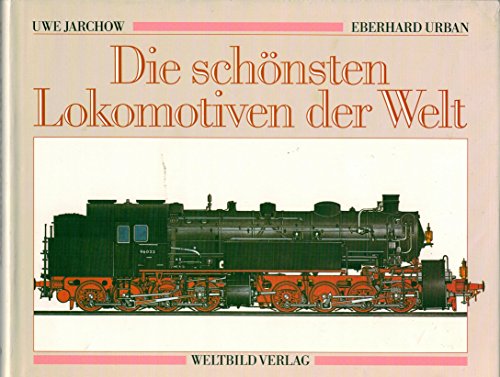Imagen de archivo de Die schnsten Lokomotiven der Welt a la venta por medimops
