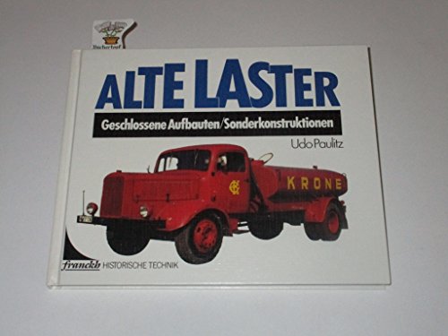 Stock image for ALTE LASTER - Geschlossene Aufbauten/Sonderkonstruktionen for sale by Bookman's Cafe